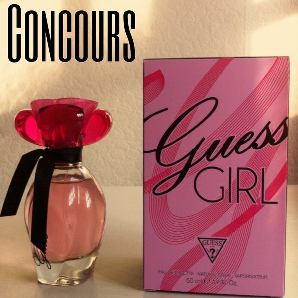 Sponsoconcours Parfum Guess Girl La Penderie De Chloe