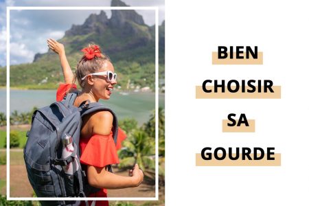 Comment choisir sa gourde ?