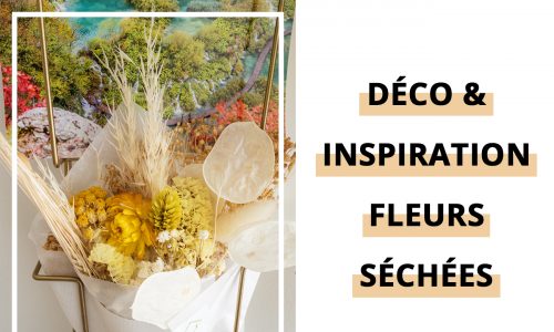 inspiration déco fleurs séchées